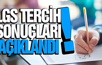 LGS Tercih Sonuçları Açıklandı!