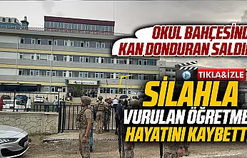 Lisede yeğeni tarafından silahla vurulan öğretmen hayatını kaybetti