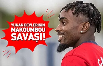 Makoumbou için Yunan devleri birbirine girdi