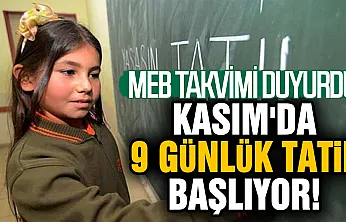 MEB'den ara tatil duyurusu: Milyonlarca öğrenciye Kasım ayında 9 gün tatil