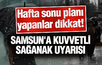 Meteoroloji'den Samsun'a sağanak yağış uyarısı: İşte 5 günlük tahmin