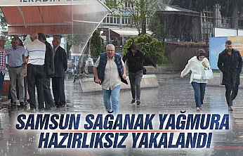 Meteoroloji uyarmıştı: Samsun'da beklenen kuvvetli sağanak bastırdı