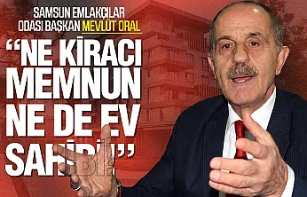 Mevlüt Oral, 'Kira fiyatları çok yüksek'