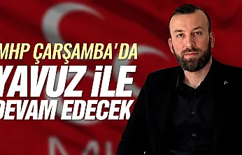 MHP Çarşamba'da Furkan Bârik Yavuz dönemi başlıyor