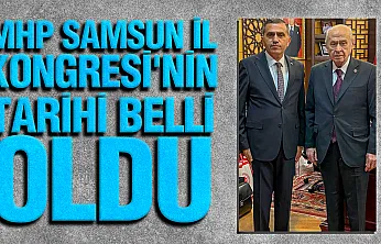 MHP Samsun'da 15. Olağan İl Kongresi için 26 Ağustos'ta toplanıyor