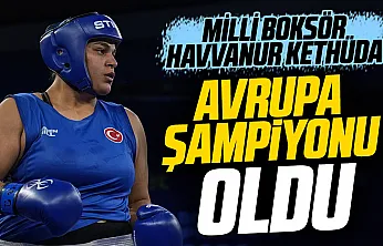 Milli boksör Havvanur Kethüda Avrupa şampiyonu oldu