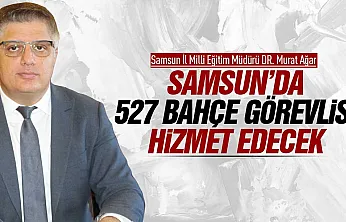 Murat Ağar, 'Samsun'da 250 bin'e yakın öğrenci var'