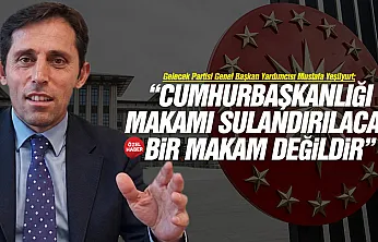 Mustafa Yeşilyurt, 'Cumhurbaşkanlığı Adaylığı Liyakat ve Tecrübe Gerektirir'