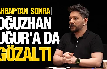 Oğuzhan Uğur gözaltına alındı! Evinde de arama yapıldı
