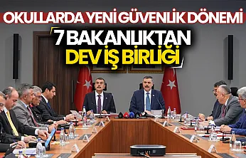 Okullarda güvenlik seferberliği: 7 bakanlıktan ortak kalkan