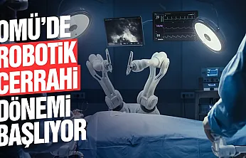 OMÜ Robotik Cerrahi Sistemi ile Karadeniz'de ilki başarıyor