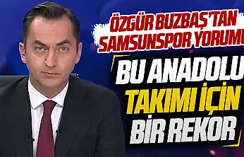 Özgür Buzbaş'tan Samsunspor'a: '3,5 milyon Euro'dan 36 milyon Euro'ya, bu bir Anadolu rekoru!'