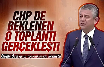 Özgür Özel'den grup toplantısında gündeme dair açıklamalar