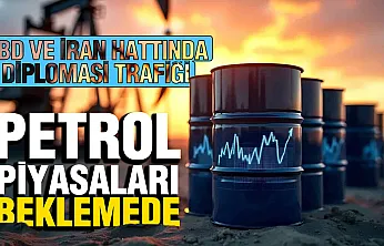 Petrolde sert düşüş durdu: Gözler ABD ve İran eksenindeki diplomasi trafiğinde