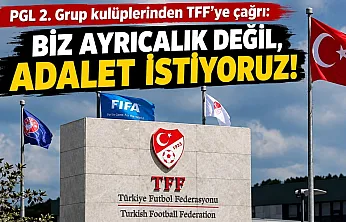 PGL 2. Grup kulüplerinden TFF'ye adalet çağrısı