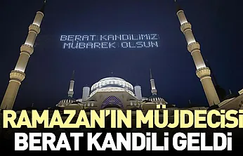 Ramazan'ın Müjdecisi Berat Kandili Geldi