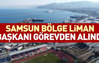 Resmi Gazete'de Yayımlandı! Samsun Bölge Liman Başkanlığına Yeni Atama