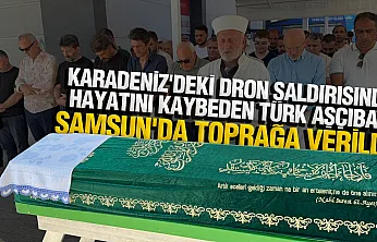 Rusya'daki gemi saldırısında hayatını kaybeden Türk aşçıbaşı toprağa verildi