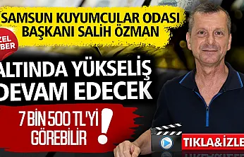 Salih Özman altın piyasasını değerlendirdi