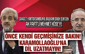 Salih Şen'den Mehmet Köseye Karamollaoğlu Tepkisi