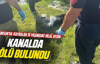 Samsun Bafra'da yaşlı adamın cesedi bulundu