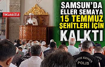 Samsun Büyük Camii'de 15 Temmuz Anması, Şehitler İçin Dua ve İkram
