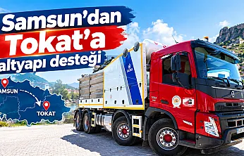 Samsun Büyükşehir Belediyesinden Tokat'ın altyapı çalışmalarına destek