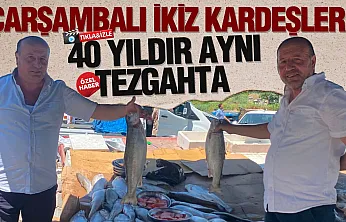 Samsun Çarşamba'da 40 yıllık ikiz balıkçılar