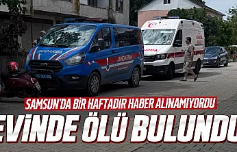 Samsun Çarşamba'da 70 yaşındaki adam evinde ölü bulundu
