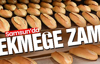 Samsun'da 200 gram ekmek 17,5 lira oldu