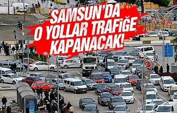 Samsun'da 30 Ağustos için bazı yollar trafiğe kapatılacak