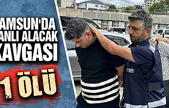 Samsun'da 700 Liralık Alacak Kavgası Cinayetle Sonuçlandı