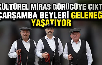 Samsun'da 'Çarşamba Beyleri' Rüzgarı: Geçmişin İzleri Sokaklarda