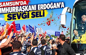 Samsun'da Cumhurbaşkanı Erdoğan'a sevgi seli