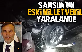 Samsun'da eski milletvekilinin olduğu araç kaza yaptı