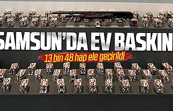 Samsun'da evden 13 bin 48 sentetik ecza çıktı