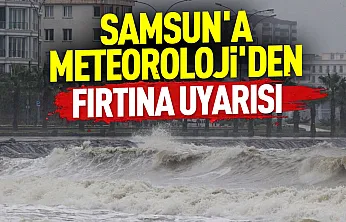 Samsun'da fırtına alarmı