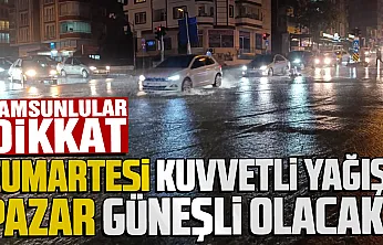 Samsun'da hava cumartesi yağışlı, pazar açık