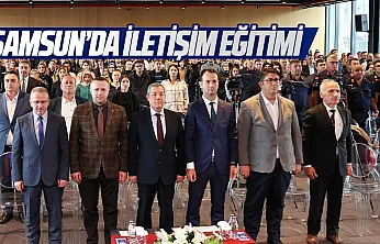 Samsun'da 'İletişim Yüzyılı Güçlü İletişim, Etkin Kamu' eğitimi