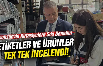 Samsun'da kırtasiyelere sıkı denetim
