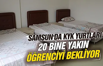 Samsun'da KYK yurtları yeni döneme hazır: 20 bine yakın öğrenciye sıcak yuva