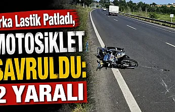 Samsun'da motosiklet kazası: Lastiği patlayan motosikletteki 2 kişi yaralandı