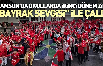 Samsun'da Okullarda İkinci Dönem Zili 'Bayrak Sevgisi' ile Çaldı