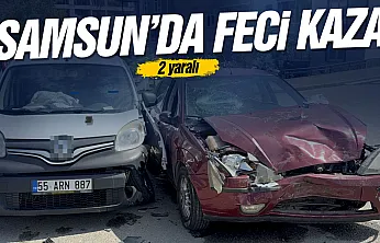 Samsun'da otomobil ile hafif ticari araç çarpıştı
