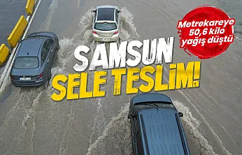 Samsun'da sağanak hayatı felç etti