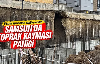 Samsun'da toprak kayması paniği: 5 katlı apartman tahliye edildi