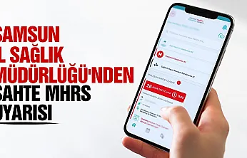 Samsun İl Sağlık Müdürlüğü Sahte MHRS uyarısı yapti