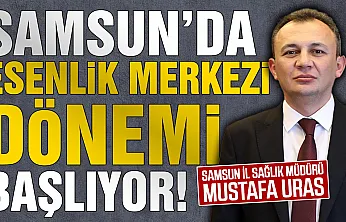 Samsun İl Sağlık Müdürlüğünden işletmelere esenlik merkezi çağrısı