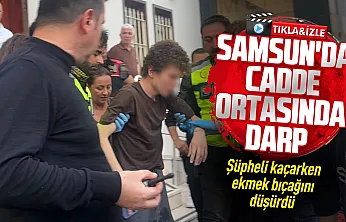 Samsun İlkadım'da cadde ortasında darp