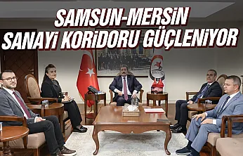 Samsun-Mersin Sanayi Koridoru ile inovasyon ekosistemi güçleniyor